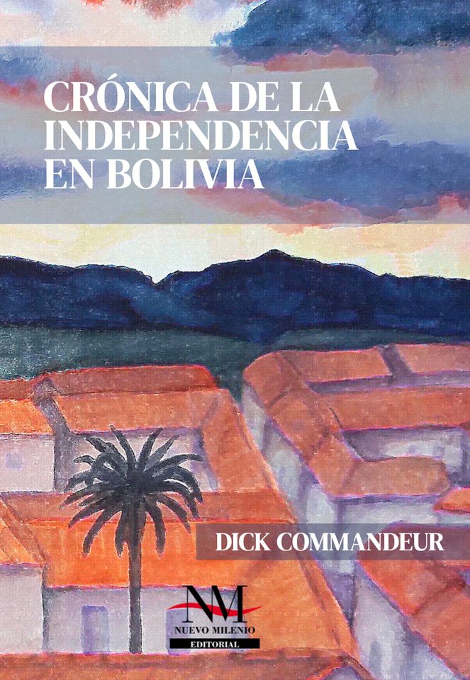 Crónicas de la independencia en Bolivia