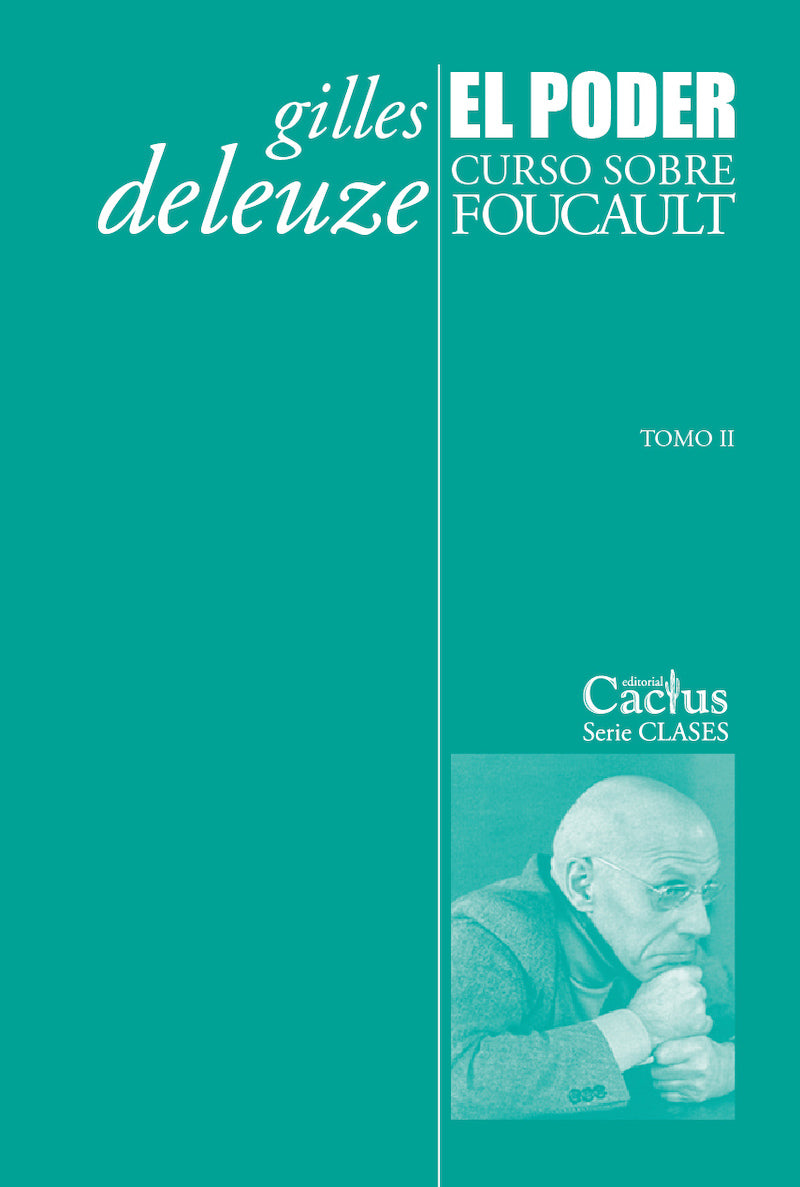 El poder. Curso sobre Foucault. Tomo II