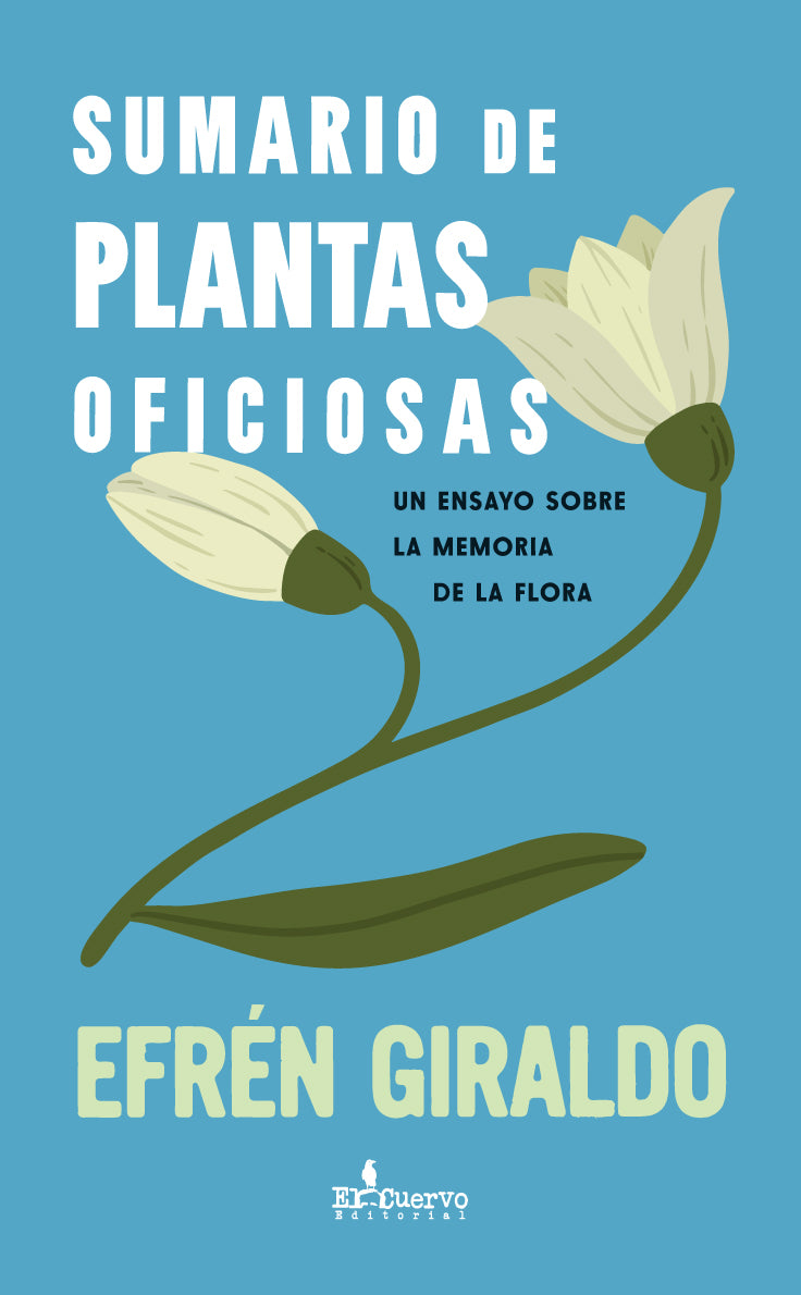 Sumario de plantas oficiosas - un ensayo sobre la memoria de la flora