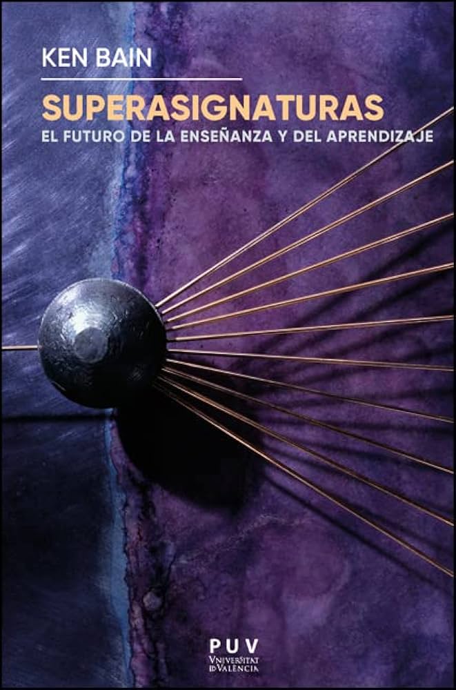 Superasignaturas - El futuro de la enseñanza y el aprendizaje