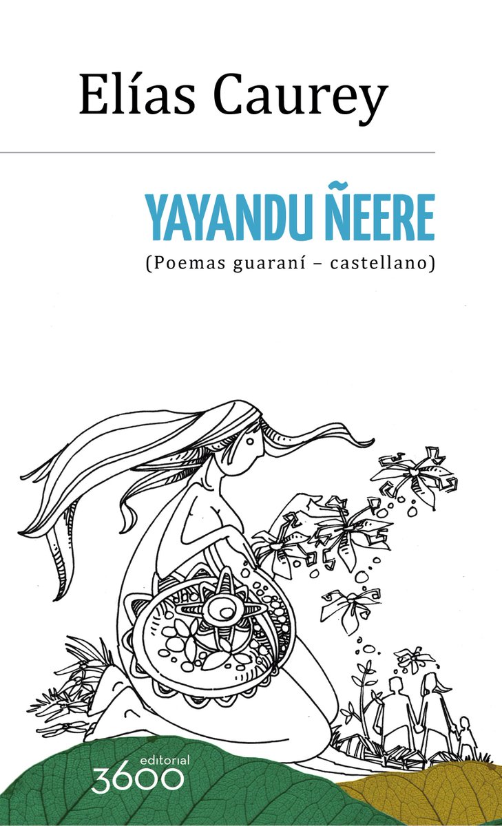 Yayandu Ñeere - Poemas guaraní-castellano