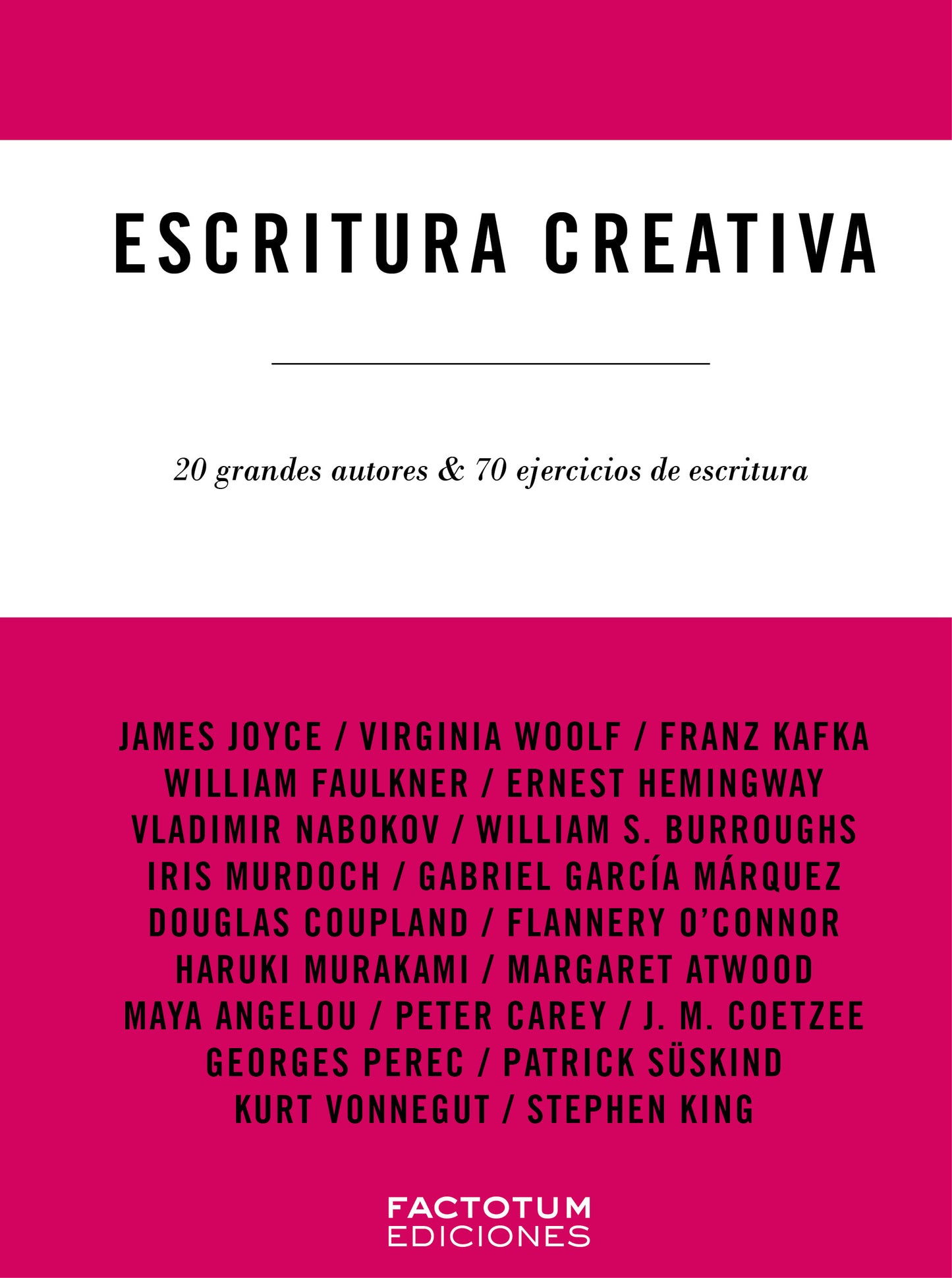 Escritura creativa - 20 grandes autores y 70 ejercicios de escritura