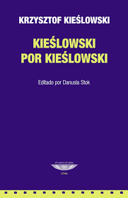 Kieslowski por Kieslowski