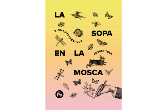 La sopa en la mosca - Ejercicios creativos de escritura