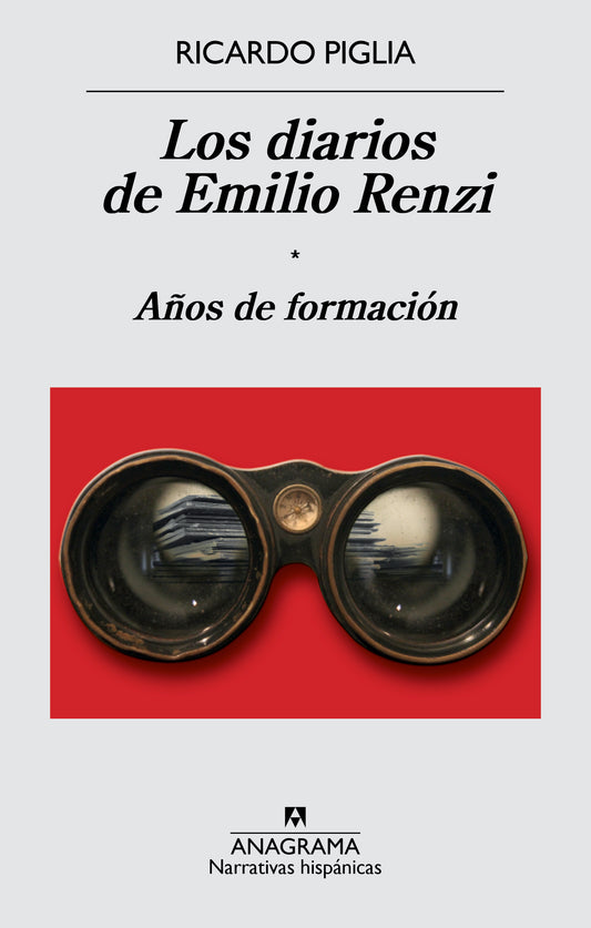 Los diarios de Emilio Renzi (tomo I) Años de formación