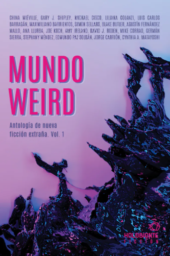 Mundo Weird. Antología de nueva ficción extraña