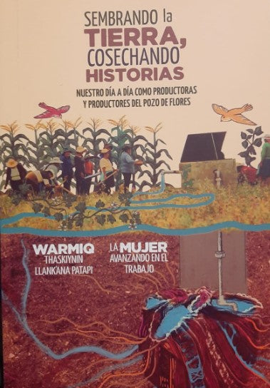 Sembrando la tierra, cosechando historias