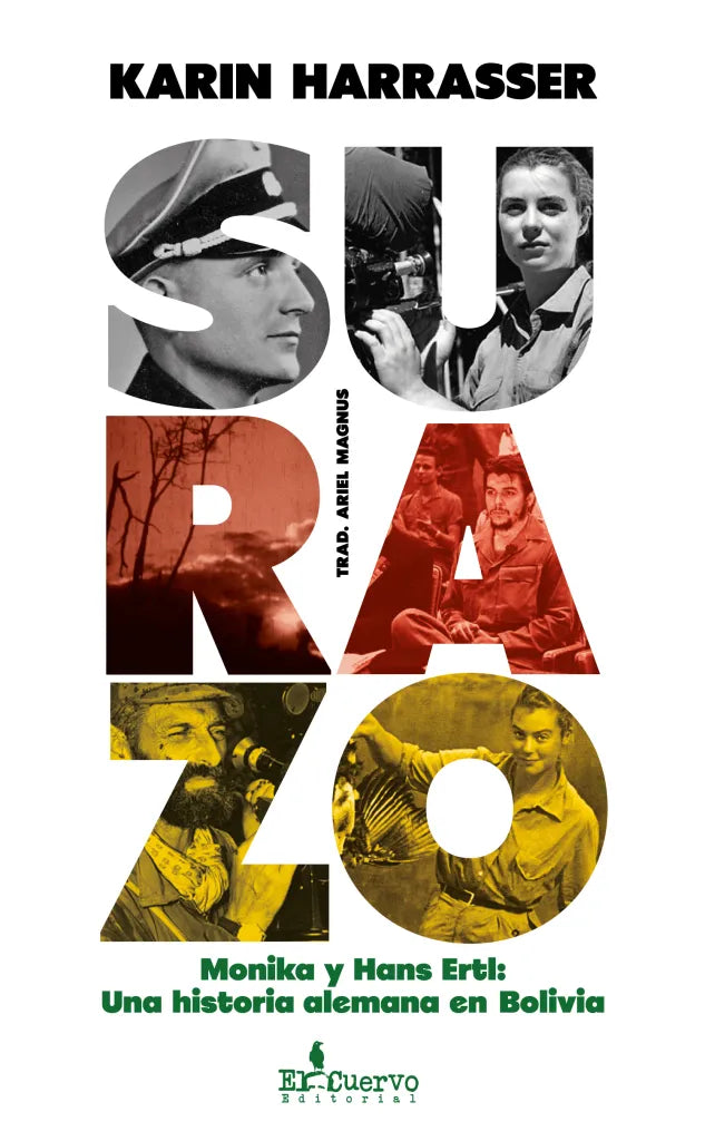Surazo - Monica y Hans Ertl: Una historia alemana en Bolivia