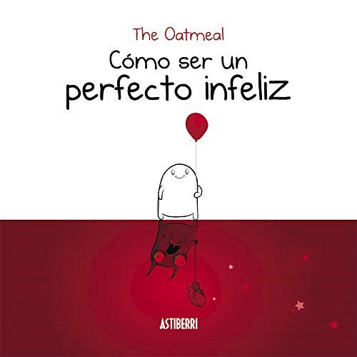 Como ser un perfecto infeliz