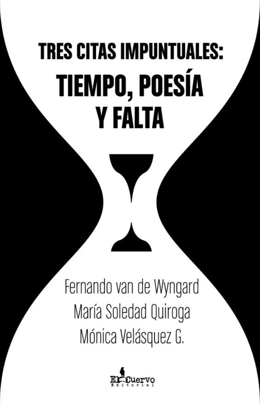 Tres citas impuntuales: Tiempo poesía y falta