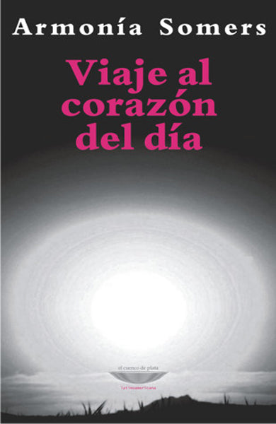 Viaje al corazon del día