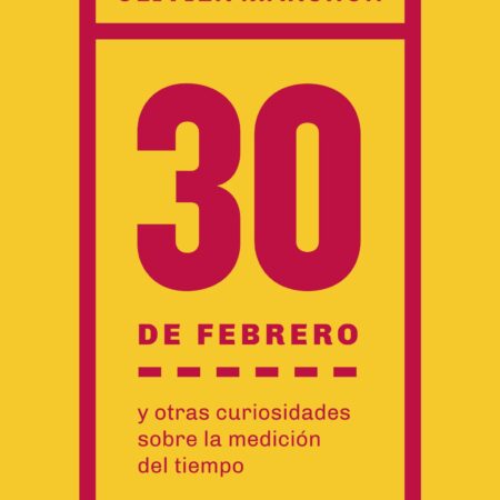 30 de febrero y otras curiosidades sobre la medición del tiempo