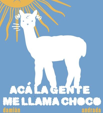 Acá la gente me llama choco