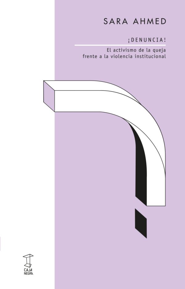 ¡Denuncia! El activismo de la queja frente a la violencia institucional