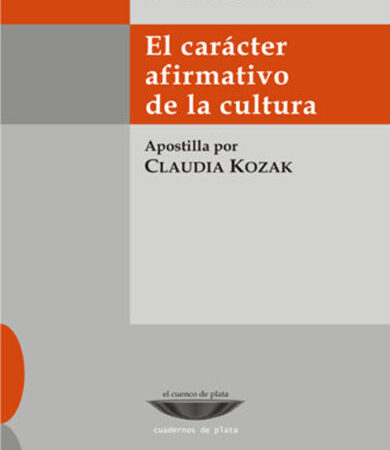 El carácter afirmativo de la cultura