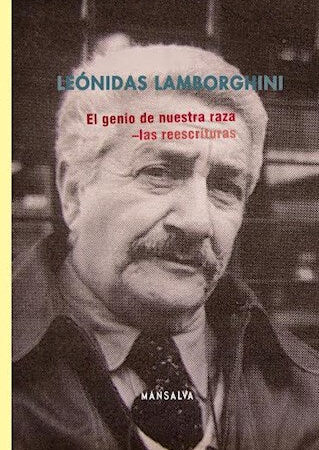 El genio de nuestra raza. Las reescrituras