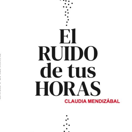 El ruido de tus horas