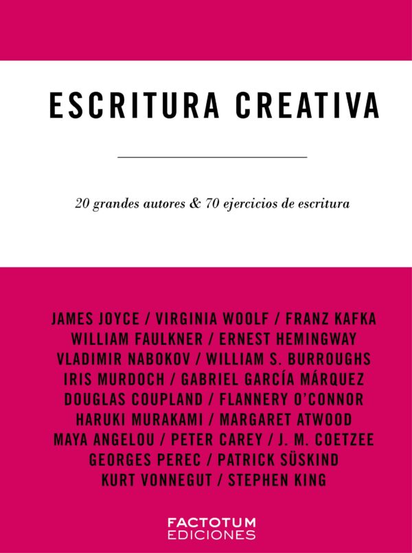 Escritura creativa - 20 grandes autores y 70 ejercicios de escritura