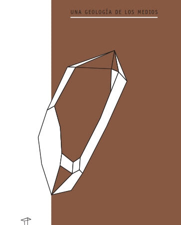 Una geología de los medios