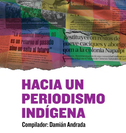 Hacia un periodismo indígena