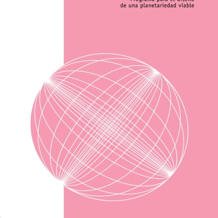 La terraformación. Programa para el diseño de una planetariedad