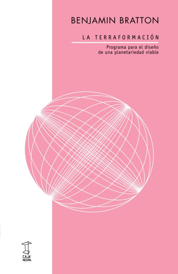 La terraformación. Programa para el diseño de una planetariedad