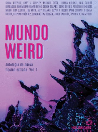 Mundo Weird. Antología de nueva ficción extraña