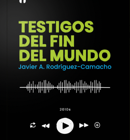 Testigos del fin del mundo