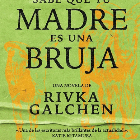 Todo el mundo sabe que tu madre es una bruja