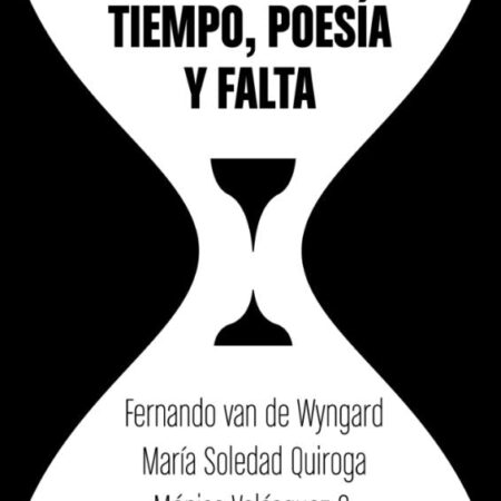 Tres citas impuntuales: Tiempo poesía y falta