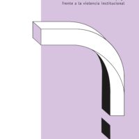 ¡Denuncia! El activismo de la queja frente a la violencia institucional