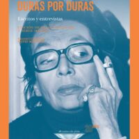 Duras por Duras. Escritos y entrevistas