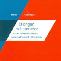 El origen del narrador - Actas completas de los juicios a Baudelaire y Flaubert