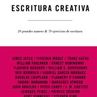 Escritura creativa - 20 grandes autores y 70 ejercicios de escritura