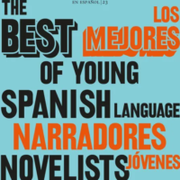 Granta en español 23: Los mejores narradores jóvenes en español