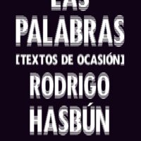 Las Palabras [Textos de ocasión]