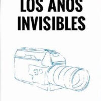 Los años invisibles