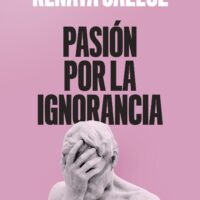 Pasión por la ignorancia