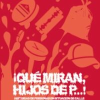 ¡Qué miran, hijos de p...! - historias de personas en situación de calle
