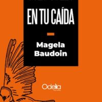 Sólo vuelo en tu caída