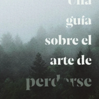 Una guía sobre el arte de perderse