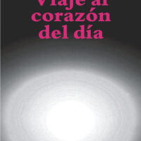 Viaje al corazon del día